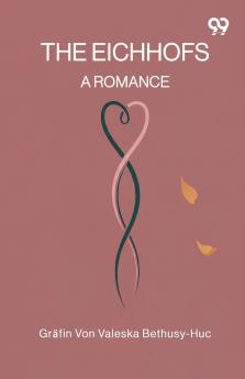 The Eichhofs A Romance