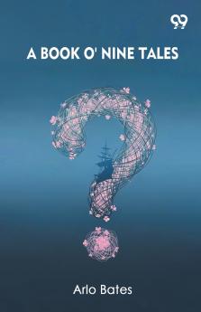 A Book O' Nine Tales