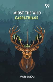 ‘Midst The Wild Carpathians