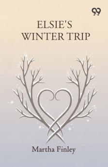 Elsie's Winter Trip