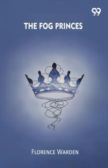 The Fog Princes