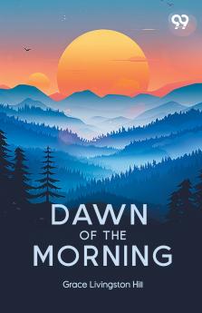 Dawn Of The Morning