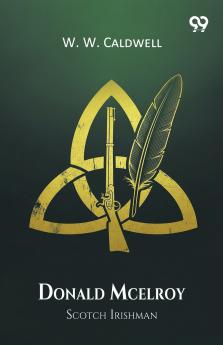 Donald Mcelroy Scotch Irishman