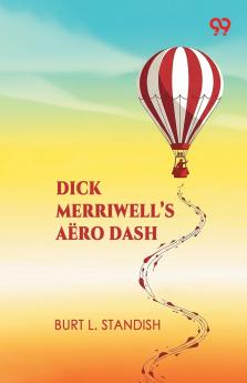 Dick Merriwell's Aero Dash