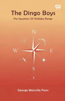 The Dingo Boys The Squatters Of Wallaby Range