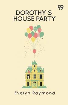 Dorothy's House Party