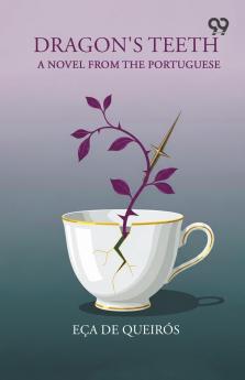 Dragon's Teeth A Novel From The Portuguese
