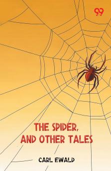 The Spider And Other Tales