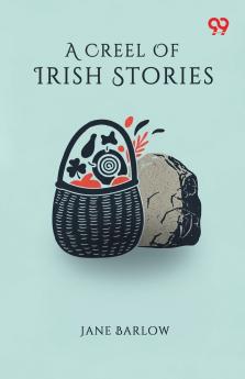 A Creel Of Irish Stories
