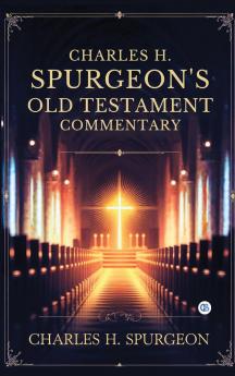 Charles H. Spurgeon's Old Testament Commentary