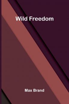 Wild Freedom