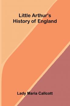 Little Arthur's history of England