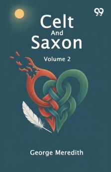 Celt And Saxon Volume 2