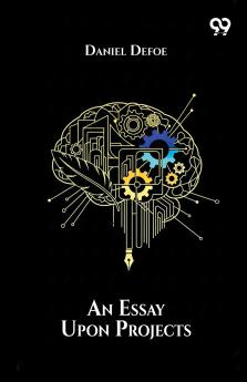 An Essay Upon Projects