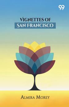 Vignettes Of San Francisco