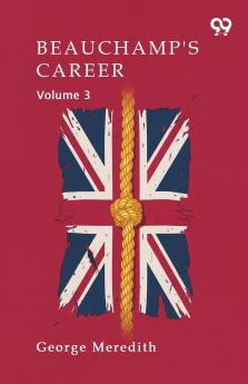 Beauchamp's Career Volume 3