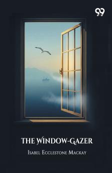 The Window-Gazer