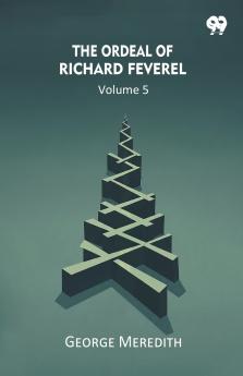 The Ordeal Of Richard Feverel Volume 5