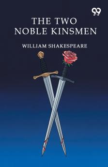 The Two Noble Kinsmen