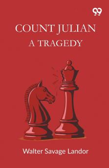 Count Julian A Tragedy