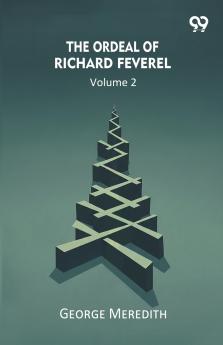 The Ordeal Of Richard Feverel Volume 2