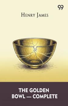 The Golden Bowl - Complete
