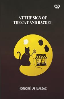 At The Sign Of The Cat And Racket
