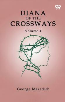 Diana Of The Crossways Volume 4