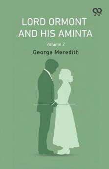 Lord Ormont And His Aminta Volume 2