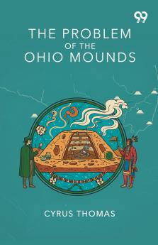 The Problem Of The Ohio Mounds