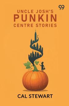 Uncle Josh's Punkin Centre Stories