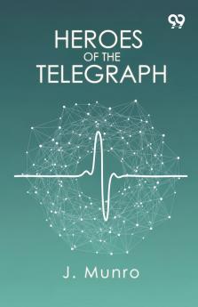 Heroes Of The Telegraph