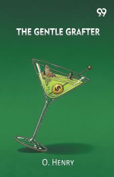 The Gentle Grafter