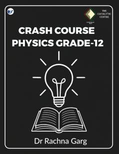 CRASH COURSE PHYSICS GRADE-12