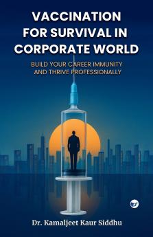 Vaccination for Survival in Corporate World