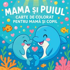 Mama și Puiul - Carte de colorat pentru mamă și copil