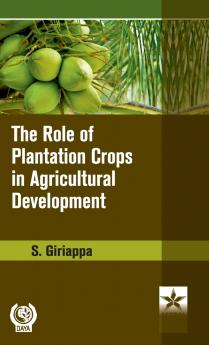 Role of Plantation Crops in Agriculture Development
