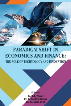 Paradigm Shift in Economics and Finance-The Role of Technology and Innovation