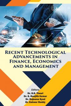 Recent Technological Advancements in Finance Economics and Management