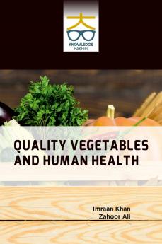 Quality Vegetables and Human Health