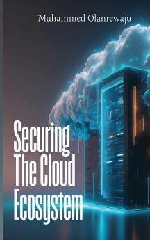 Securing The Cloud Ecosystem