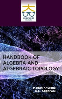 Handbook of Algebra and Algebraic Topology