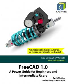 FreeCAD 1.0: A Power Guide for Beginners and Intermediate Users