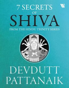 7 Secrets Of Shiva