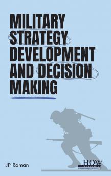 Military Strategy Development and Decision Making