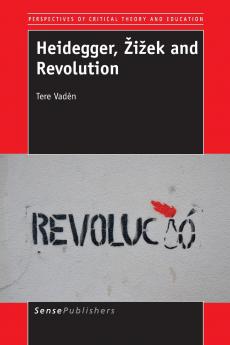 Heidegger ��i��ek and Revolution