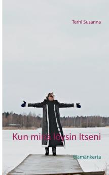 Kun minä löysin Itseni
