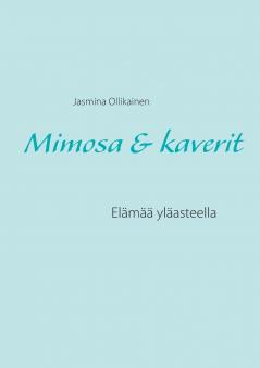 Mimosa & kaverit