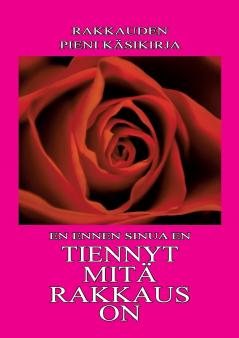 Tiennyt Mit�� Rakkaus On
