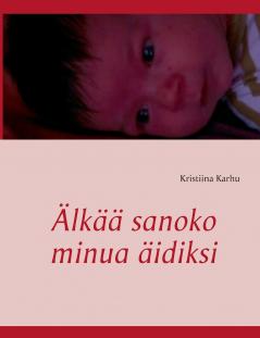 Älkää sanoko minua äidiksi